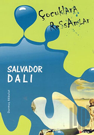 Çocuklara Ressamlar - Salvador Dali | Kitap Ambarı