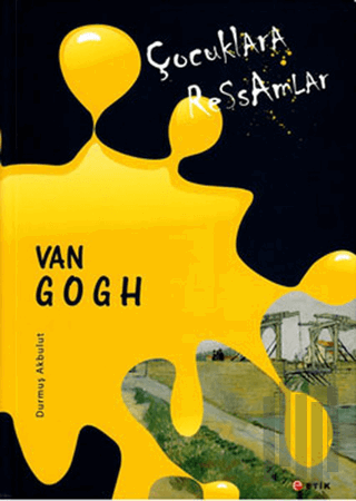 Çocuklara Ressamlar - Van Gogh | Kitap Ambarı