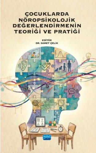 Çocuklarda Nöropsikolojik Değerlendirmenin Teoriği ve Pratiği | Kitap 