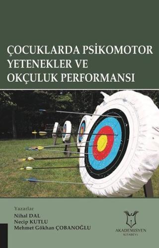 Çocuklarda Psikomotor Yetenekler ve Okçuluk Performansı