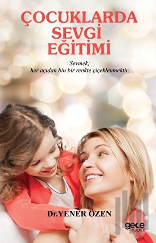 Çocuklarda Sevgi Eğitimi | Kitap Ambarı