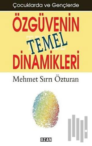 Çocuklarda ve Gençlerde Özgüvenin Temel Dinamikleri