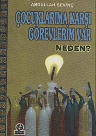 Çocuklarıma Karşı Görevlerim Var Neden?