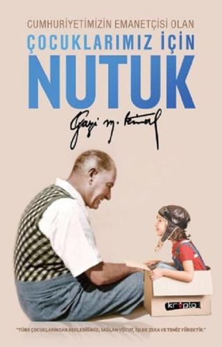 Çocuklarımız için Nutuk | Kitap Ambarı