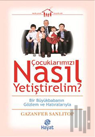 Çocuklarımızı Nasıl Yetiştirelim?
