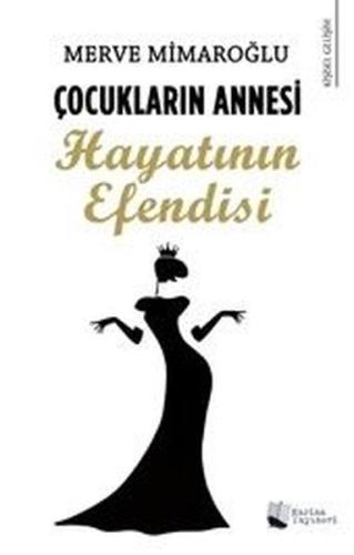 Çocukların Annesi Hayatının Efendisi | Kitap Ambarı