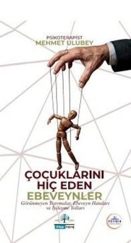 Çocuklarını Hiç Eden Ebeveynler | Kitap Ambarı