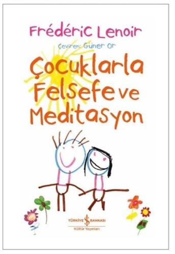 Çocuklarla Felsefe ve Meditasyon | Kitap Ambarı