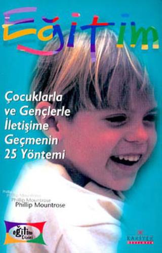 Çocuklarla ve Gençlerle İletişimie Geçmenin 25  Yöntemi