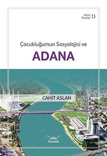 Çocukluğumun Sosyolojisi ve Adana | Kitap Ambarı