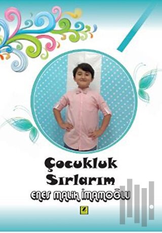 Çocukluk Sırlarım