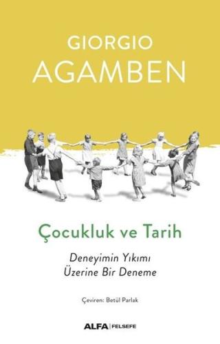 Çocukluk ve Tarih-Deneyimin Yıkımı Üzerine Bir Deneme