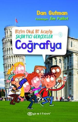 Coğrafya - Bizim Okul Bi Acayip Şaşırtıcı Gerçekler (Ciltli)
