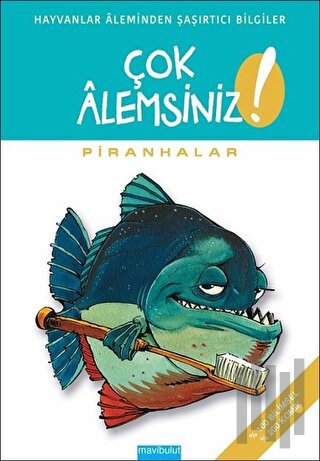 Çok Alemsiniz - Piranhalar | Kitap Ambarı