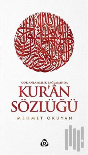Çok Anlamlılık Bağlamında Kur'an Sözlüğü (Ciltli) | Kitap Ambarı