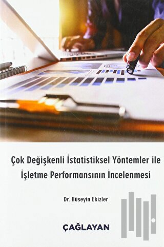 Çok Değişkenli İstatistiksel Yöntemler ile İşletme Performansının İncelenmesi