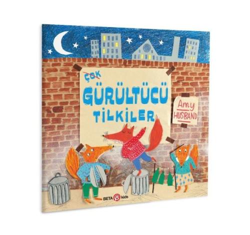 Çok Gürültücü Tilkiler | Kitap Ambarı