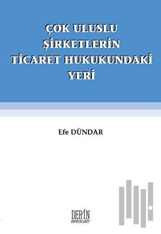 Çok Uluslu Şirketlerin Ticaret Hukukundaki Yeri