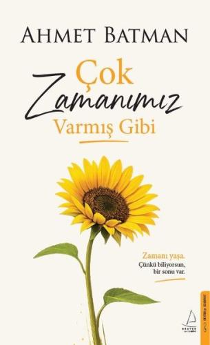 Çok Zamanımız Varmış Gibi | Kitap Ambarı
