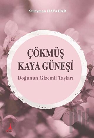 Çökmüş Kaya Güneşi