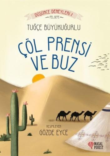 Çöl Prensi ve Buz-Düşünce Deneyleri 2 | Kitap Ambarı