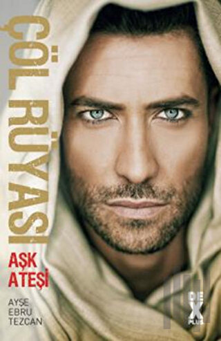 Çöl Rüyası 1 - Aşk Ateşi