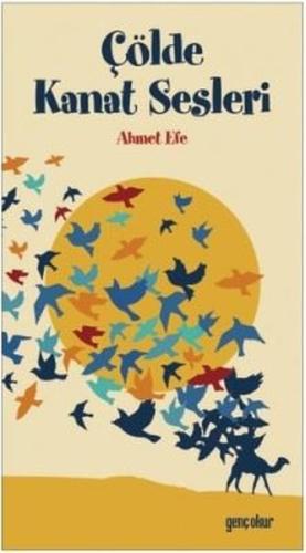 Çölde Kanat Sesleri | Kitap Ambarı
