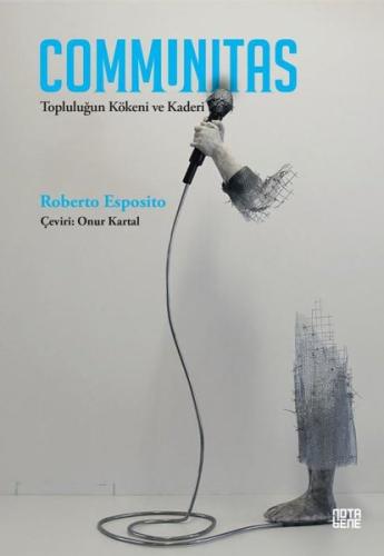Communitas - Topluluğun Kökeni ve Kaderi | Kitap Ambarı
