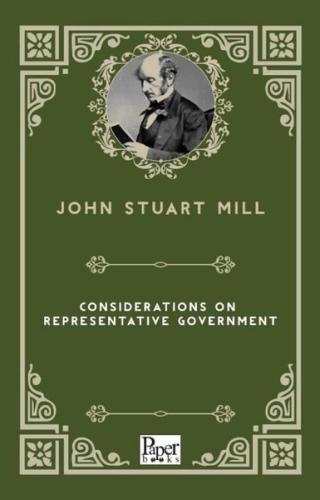 Considerations on Representative Government | Kitap Ambarı