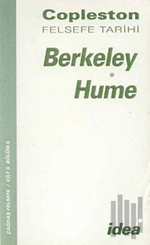Copleston Felsefe Tarihi Berkeley, Hume Cilt 5 Bölüm B | Kitap Ambarı
