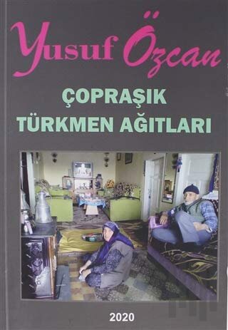 Çopraşık Türkmen Ağıtları | Kitap Ambarı