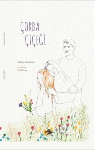 Çorba Çiçeği (Ciltli)