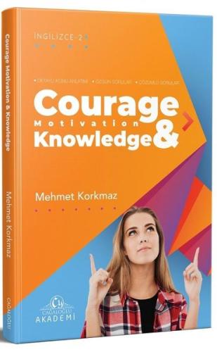 Courage Motivation and Knowledge - İngilizce 2