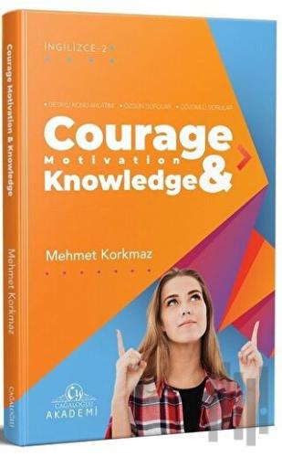 Courage Motivation & Knowledge | Kitap Ambarı