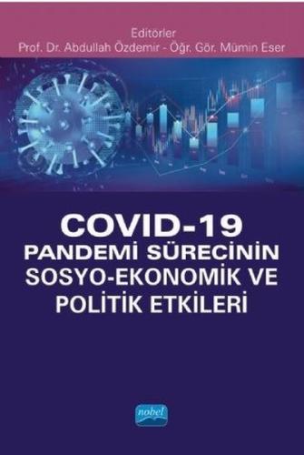 Covid-19 Pandemi Sürecinin Sosyo- Ekonomik ve Politik Etkileri | Kitap