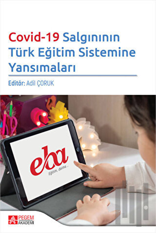 Covid-19 Salgınının Türk Eğitim Sistemine Yansımaları | Kitap Ambarı