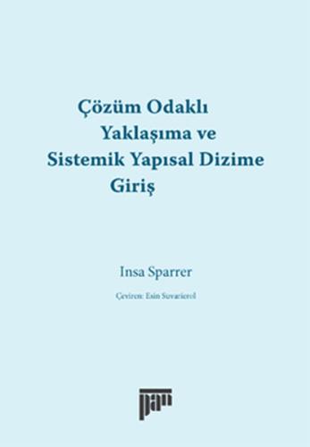 Çözüm Odaklı Yaklaşıma ve Sistemik Yapısal Dizime Giriş | Kitap Ambarı