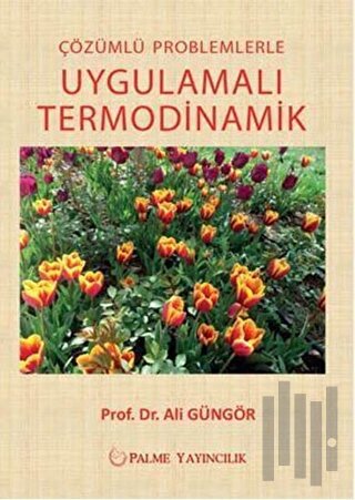 Çözümlü Problemlerle Uygulamalı Termodinamik