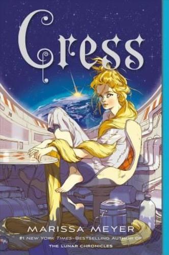 Cress : Book Three of the Lunar Chronicles : 3 | Kitap Ambarı