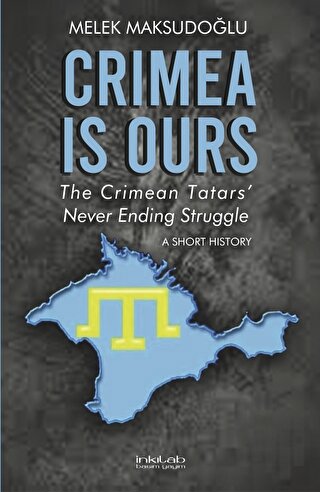Crimea is Ours: The Crimean Tatars' Never Ending Struggle | Kitap Amba