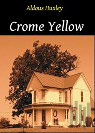 Crome Yellow | Kitap Ambarı