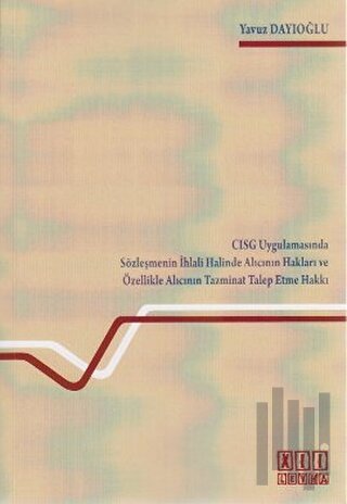 CSIG Uygulamasında Sözleşmenin İhlali Halinde Alıcının Hakları ve Özellikle Alıcının Tazminat Talep Etme Hakkı