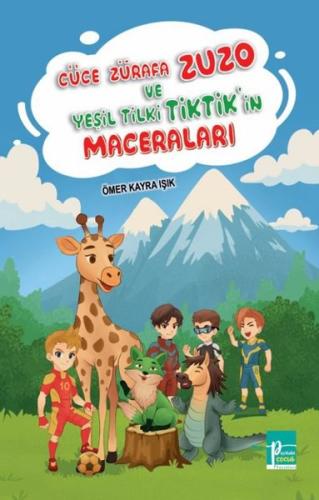 Cüce Zürafa Zuzo ve Yeşil Tilki Tiktik'in Maceraları