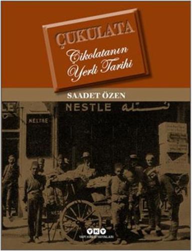 Çukulata - Çikolatanın Yerli Tarihi