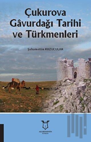 Çukurova Gavurdağı Tarihi ve Türkmenleri | Kitap Ambarı