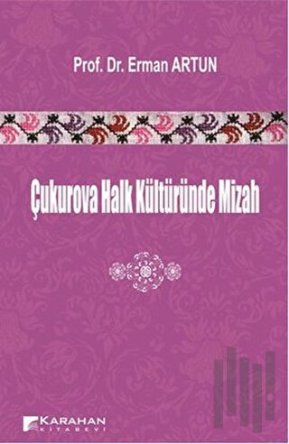Çukurova Halk Kültüründe Mizah | Kitap Ambarı