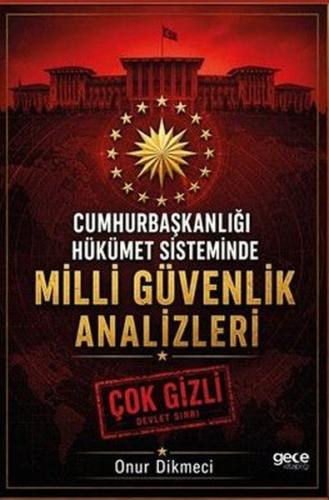 Cumhurbaşkanlığı Hükümet Sisteminde Milli Güvenlik Analizleri | K
