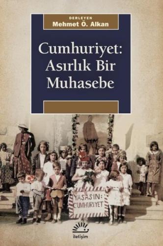 Cumhuriyet: Asırlık Bir Muhasebe | Kitap Ambarı