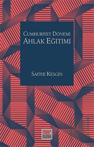 Cumhuriyet Dönemi Ahlak Eğitimi | Kitap Ambarı