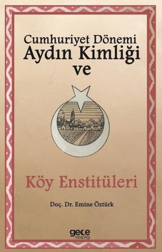 Cumhuriyet Dönemi Aydın Kimliği ve Köy Enstitüleri | Kitap Ambarı